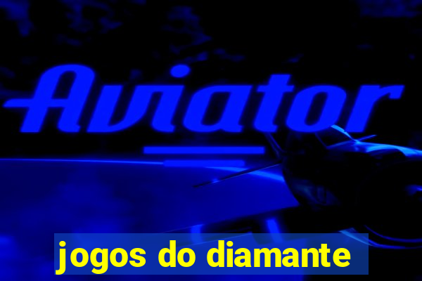 jogos do diamante