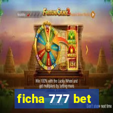 ficha 777 bet