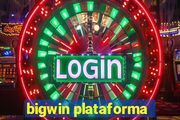 bigwin plataforma