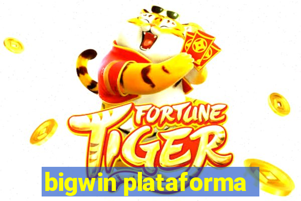 bigwin plataforma