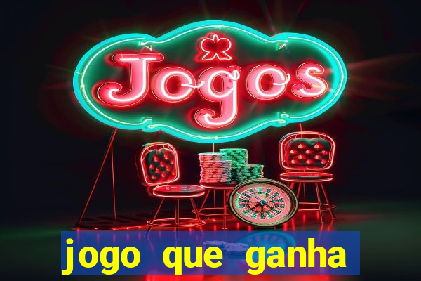 jogo que ganha dinheiro sem precisar depositar nada