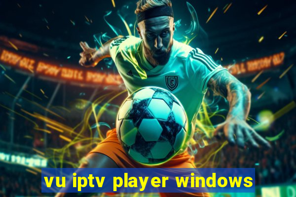 vu iptv player windows