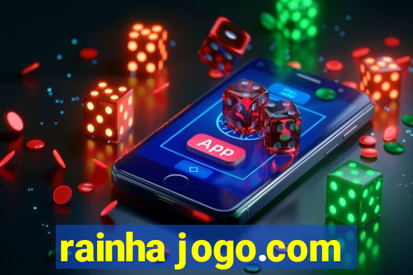 rainha jogo.com