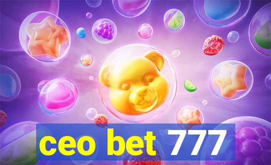 ceo bet 777