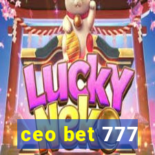 ceo bet 777