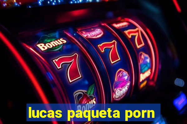 lucas paqueta porn