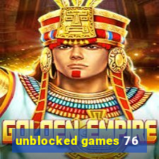 unblocked games 76