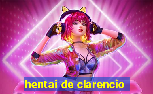 hentai de clarencio