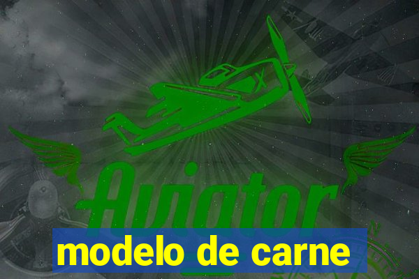 modelo de carne