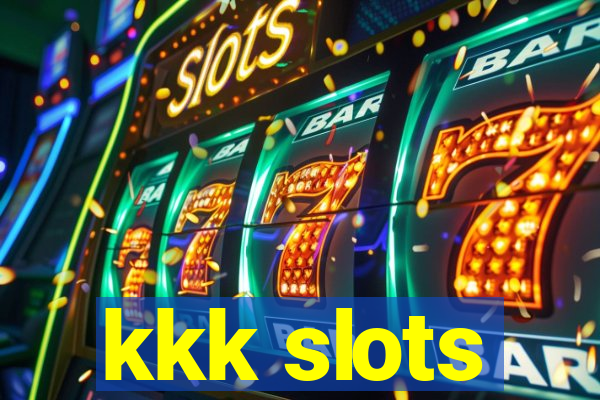 kkk slots