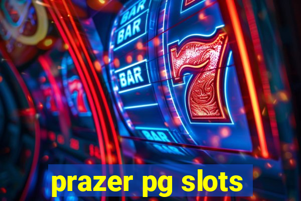 prazer pg slots