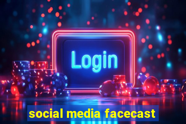 social media facecast