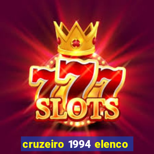 cruzeiro 1994 elenco