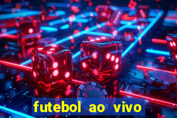 futebol ao vivo futebol muleke