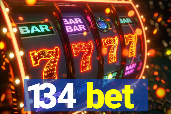 134 bet