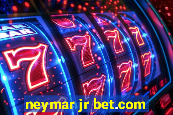 neymar jr bet.com