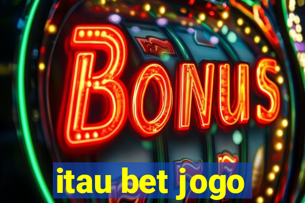 itau bet jogo