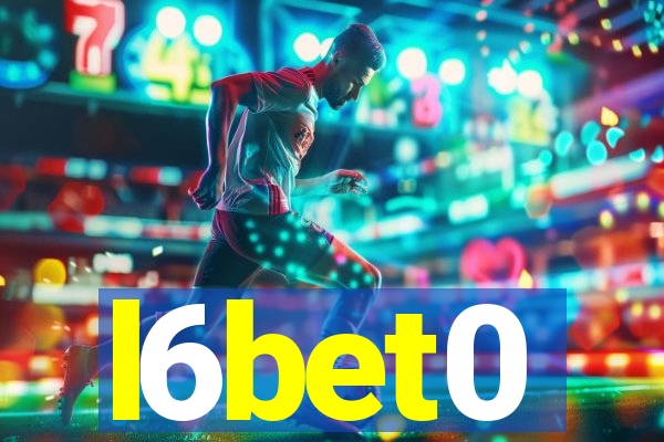 l6bet0