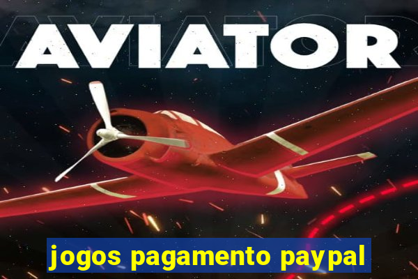 jogos pagamento paypal