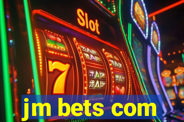 jm bets com