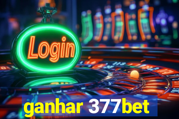 ganhar 377bet