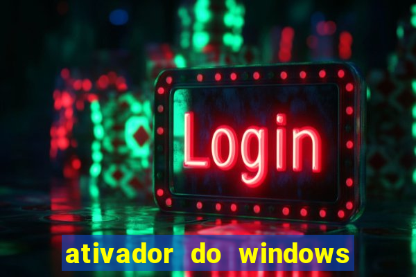 ativador do windows 7 ultimate