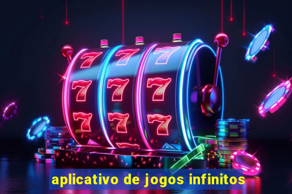 aplicativo de jogos infinitos