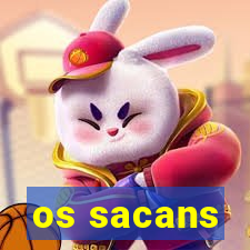 os sacans