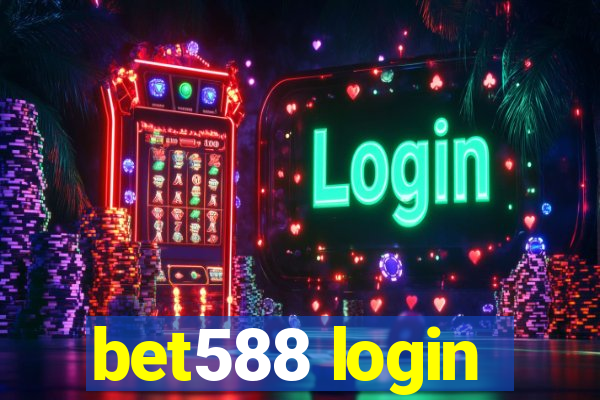 bet588 login