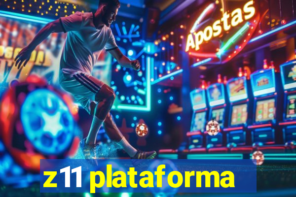 z11 plataforma