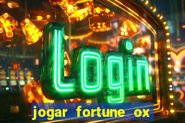 jogar fortune ox demo gratis