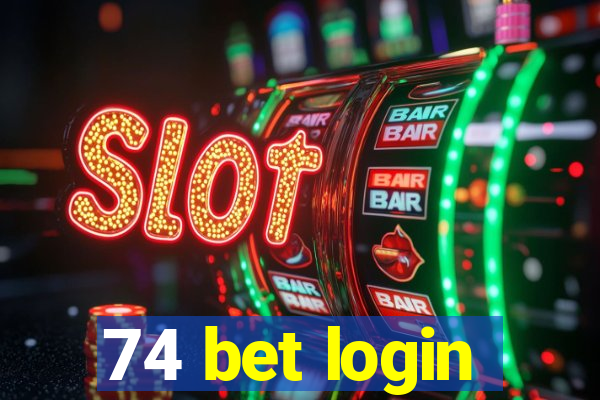 74 bet login