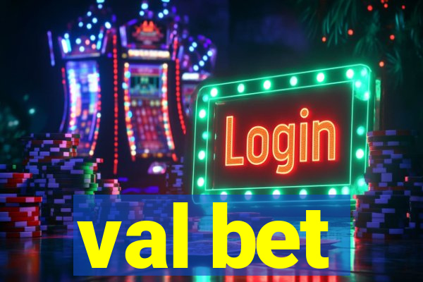 val bet