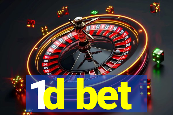 1d bet