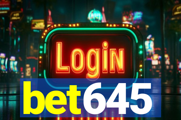 bet645