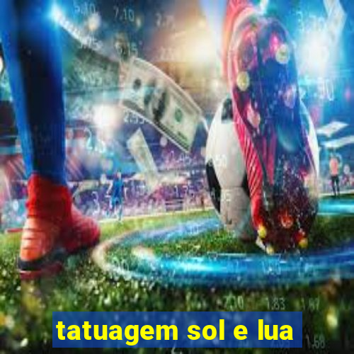 tatuagem sol e lua