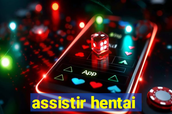 assistir hentai