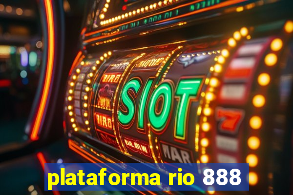 plataforma rio 888