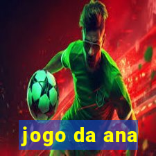 jogo da ana