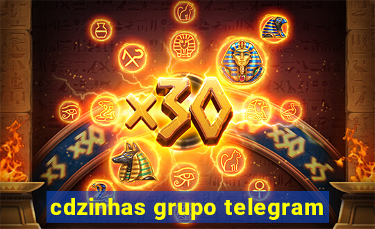 cdzinhas grupo telegram