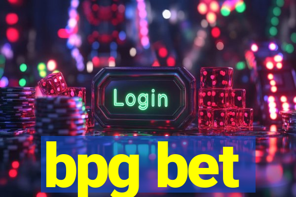 bpg bet