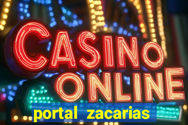 portal zacarias maior de 18