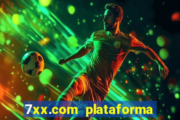 7xx.com plataforma de jogos