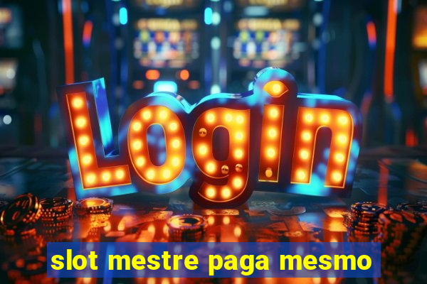 slot mestre paga mesmo