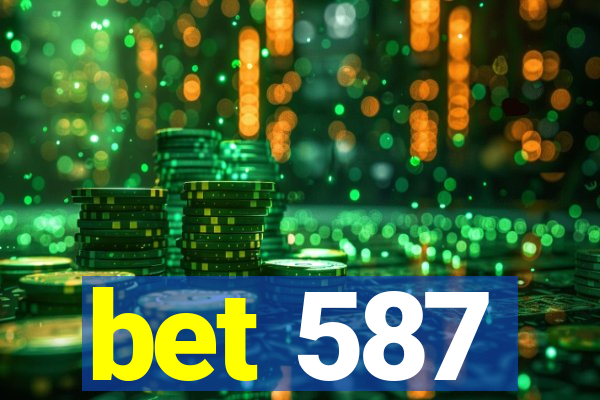 bet 587