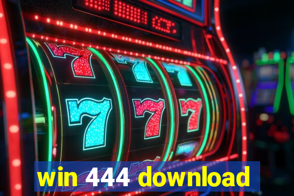 win 444 download