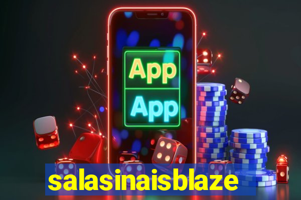 salasinaisblaze