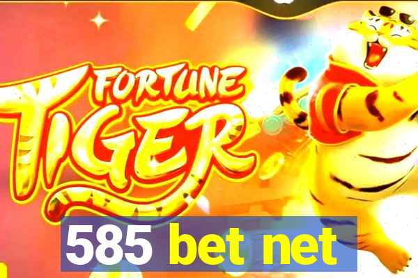 585 bet net