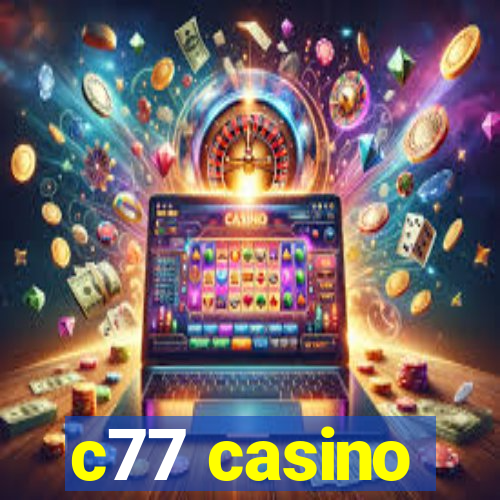 c77 casino