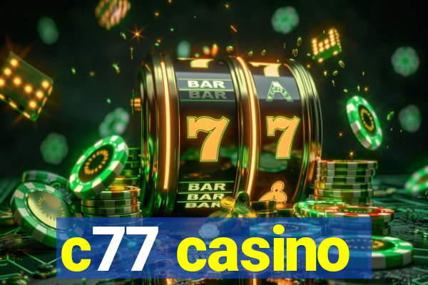 c77 casino